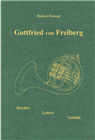 Neues Buch über Gottfried von Freiberg - Hornist - Lehrer - Vorbild